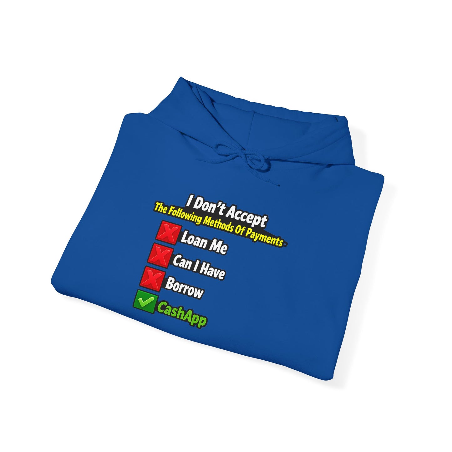 I Don't Accept Checklist Hoodie | CashApp Only Payment Design