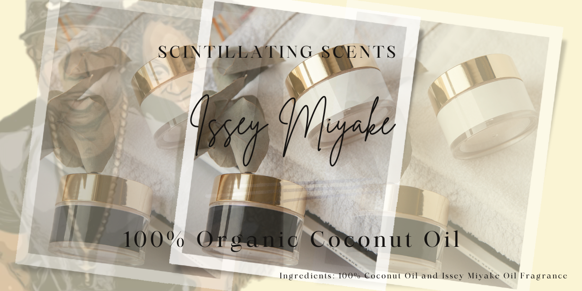 Organic Coconut Oil w/Issey Miyake