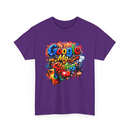 T-Shirt — "Google My Status" Colorful Graffiti Tee