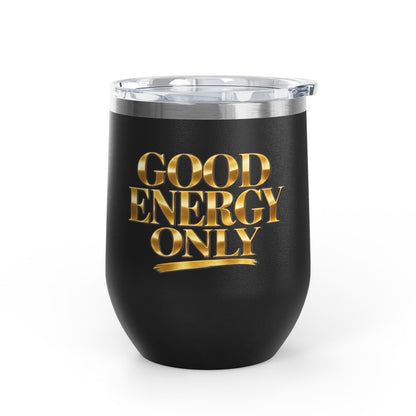 Good Energy Only Wine Tumbler, 12oz