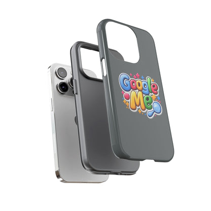 Phone Case — Colorful "Google Me" Protective Tough Case
