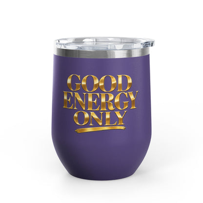 Good Energy Only Wine Tumbler, 12oz