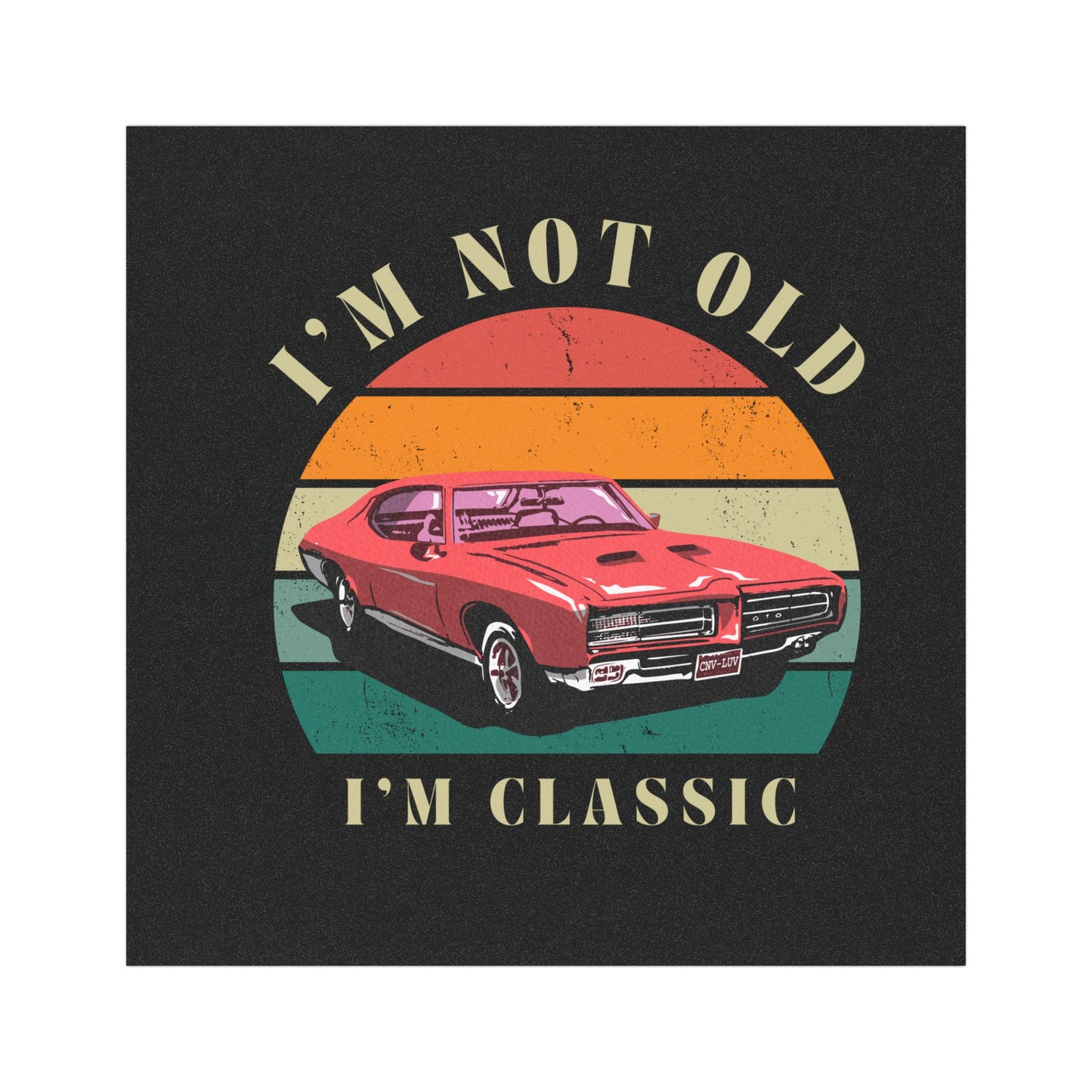 Car Magnet — "I'm Not Old, I'm Classic" Retro Muscle Car Design