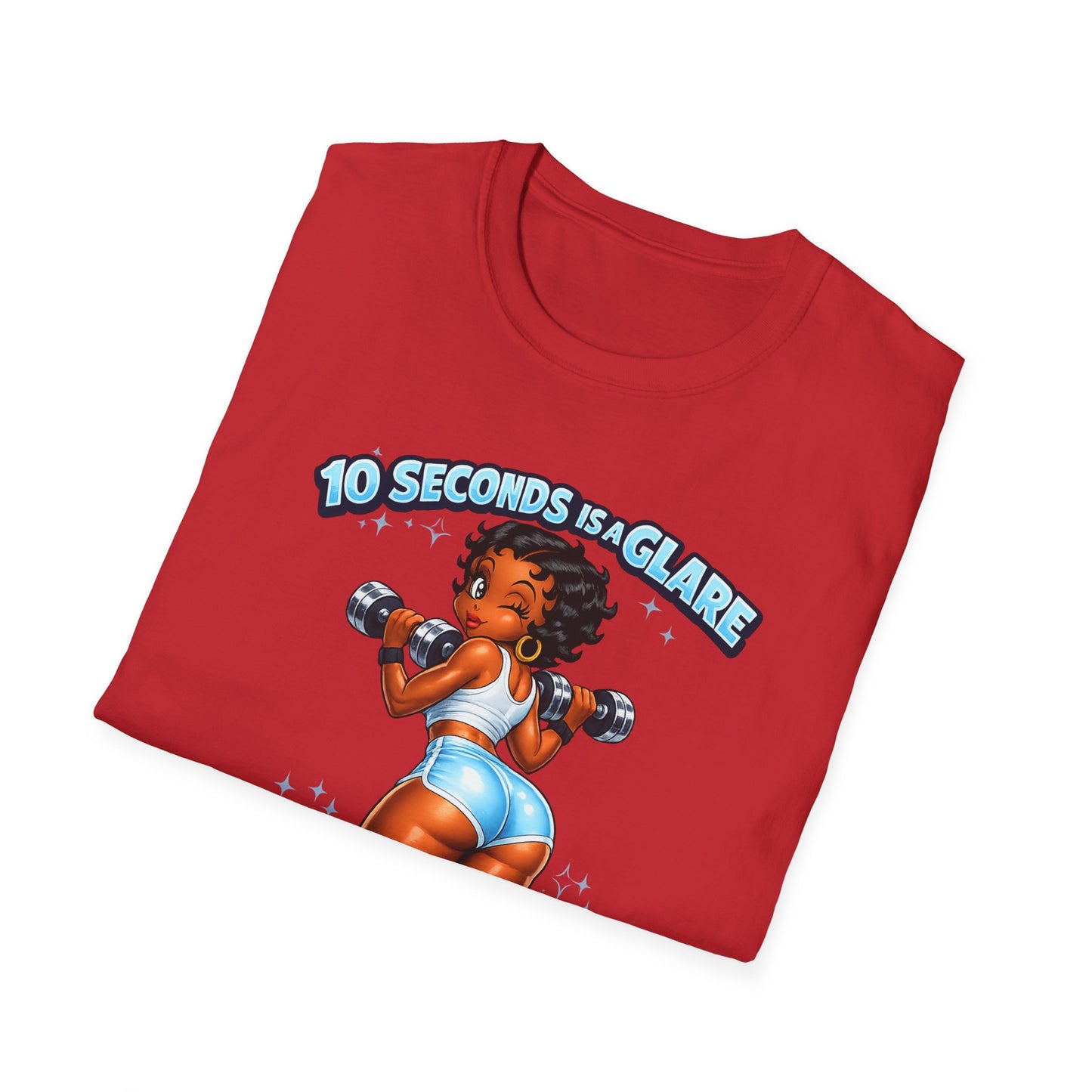 Workout Motivational T-Shirt — "10 Seconds is a Glare, 20 Seconds is a Stare"
