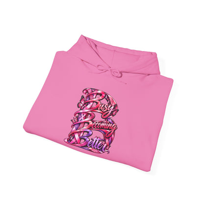Busy Becoming Better Hooded Sweatshirt