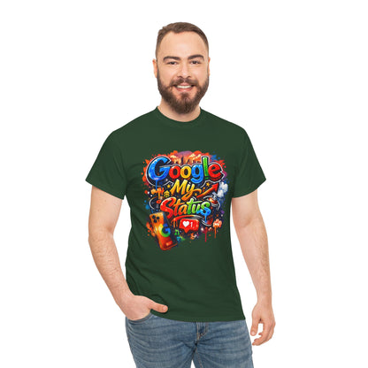 T-Shirt — "Google My Status" Colorful Graffiti Tee