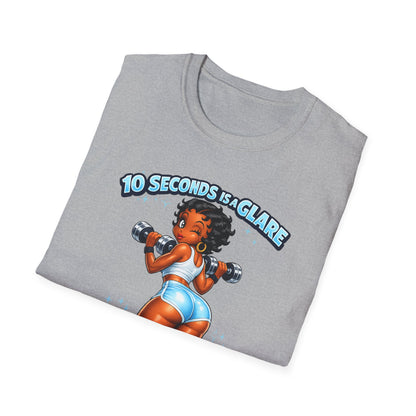 Workout Motivational T-Shirt — "10 Seconds is a Glare, 20 Seconds is a Stare"