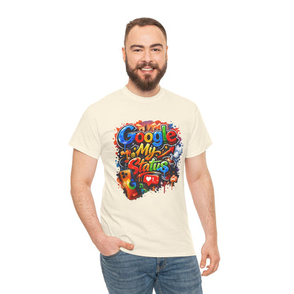 T-Shirt — "Google My Status" Colorful Graffiti Tee