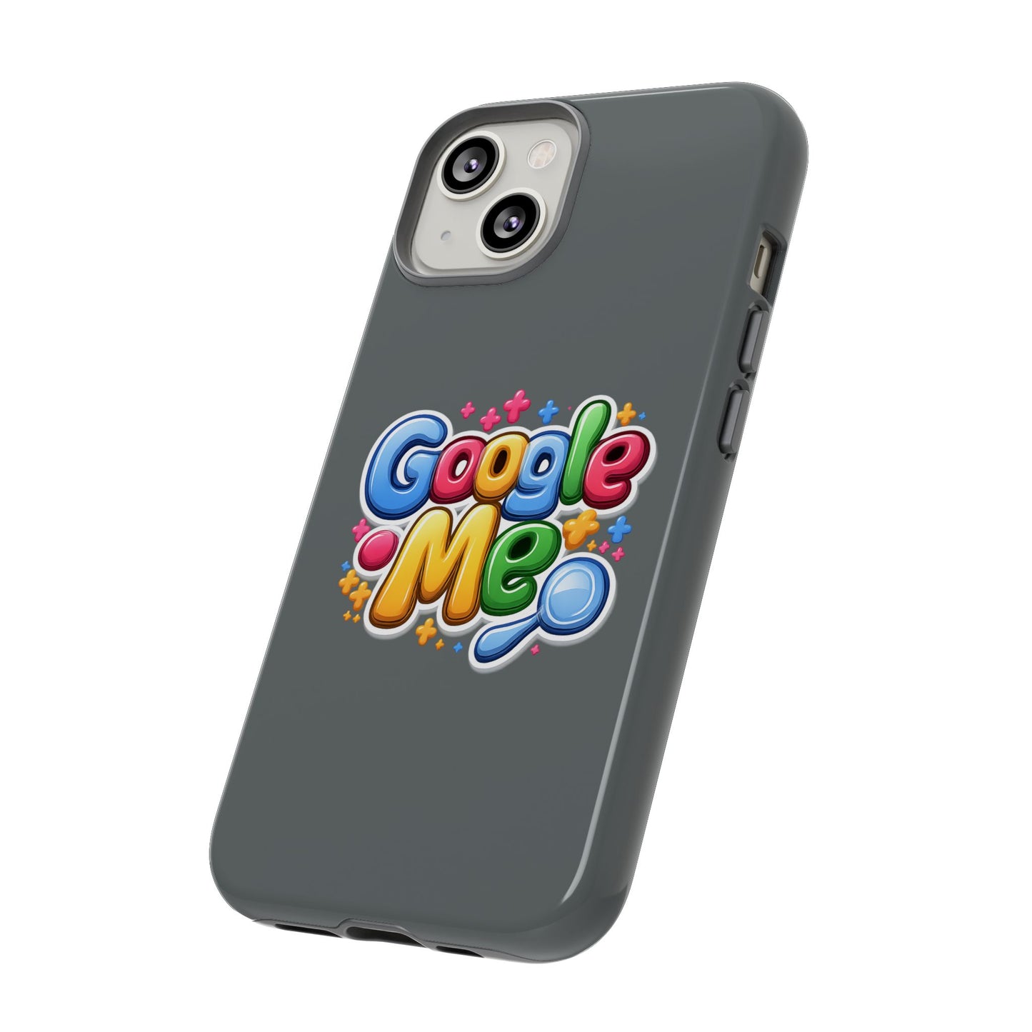 Phone Case — Colorful "Google Me" Protective Tough Case
