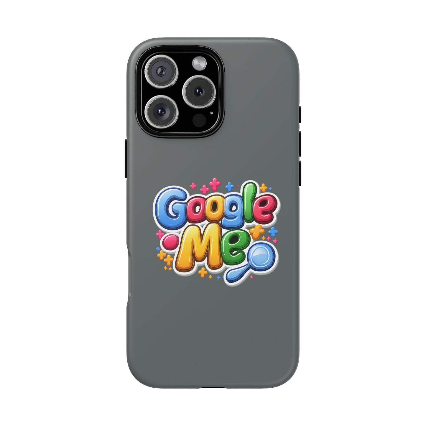 Phone Case — Colorful "Google Me" Protective Tough Case