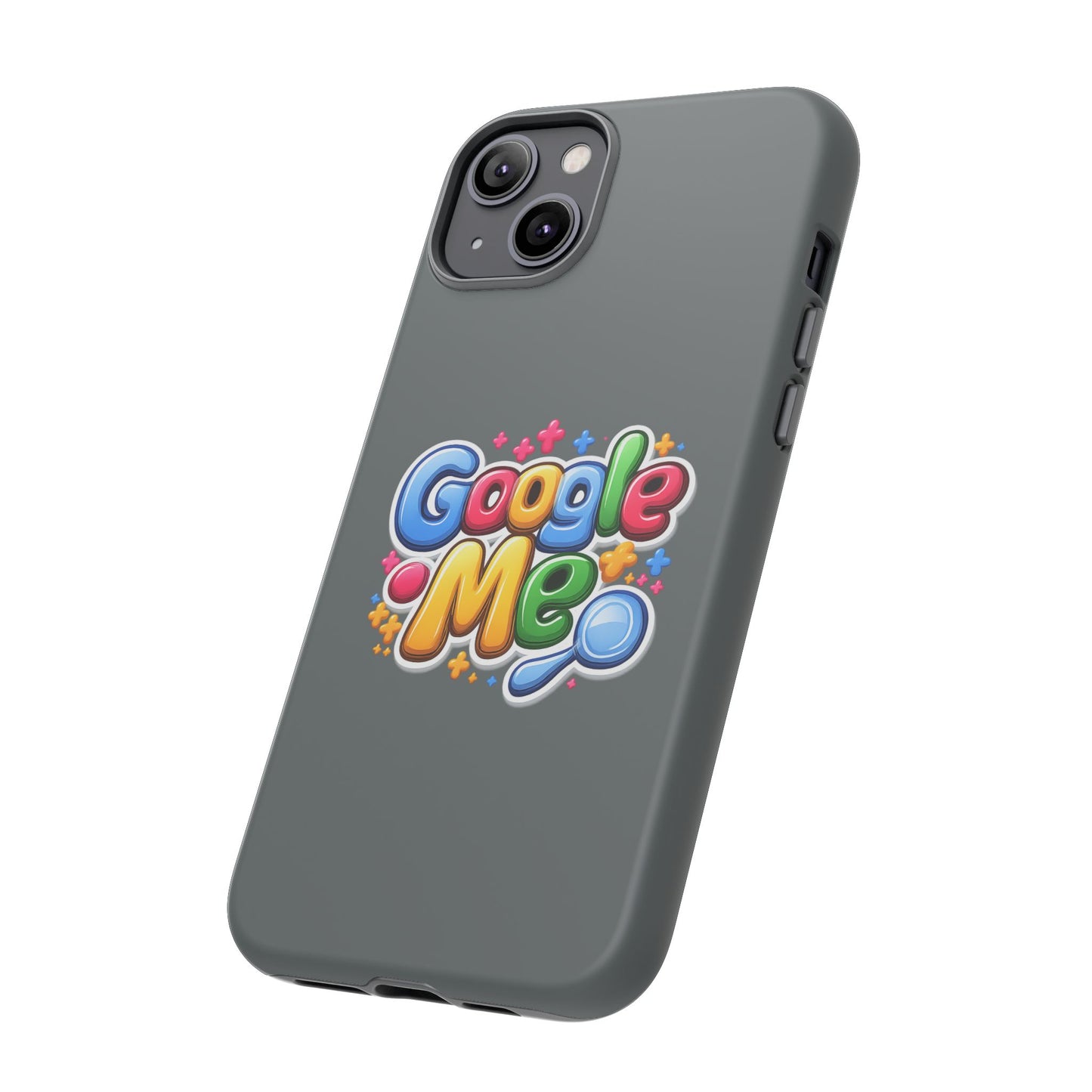 Phone Case — Colorful "Google Me" Protective Tough Case