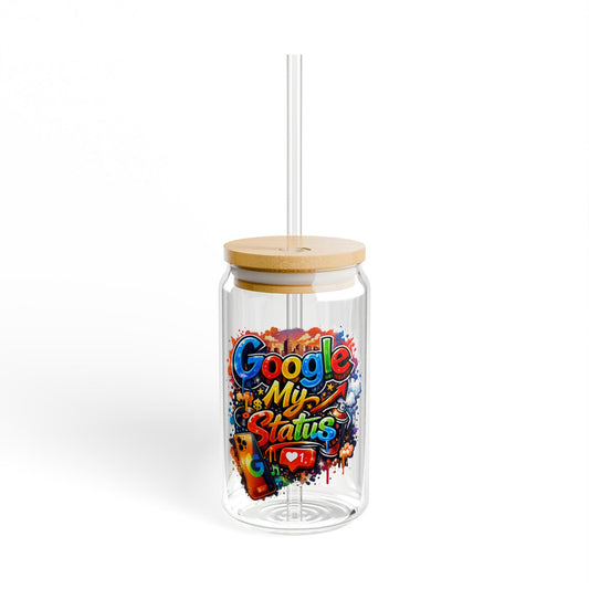 Sipper Glass — 'Google My Status' Graffiti 16oz Reusable Tumbler with Straw