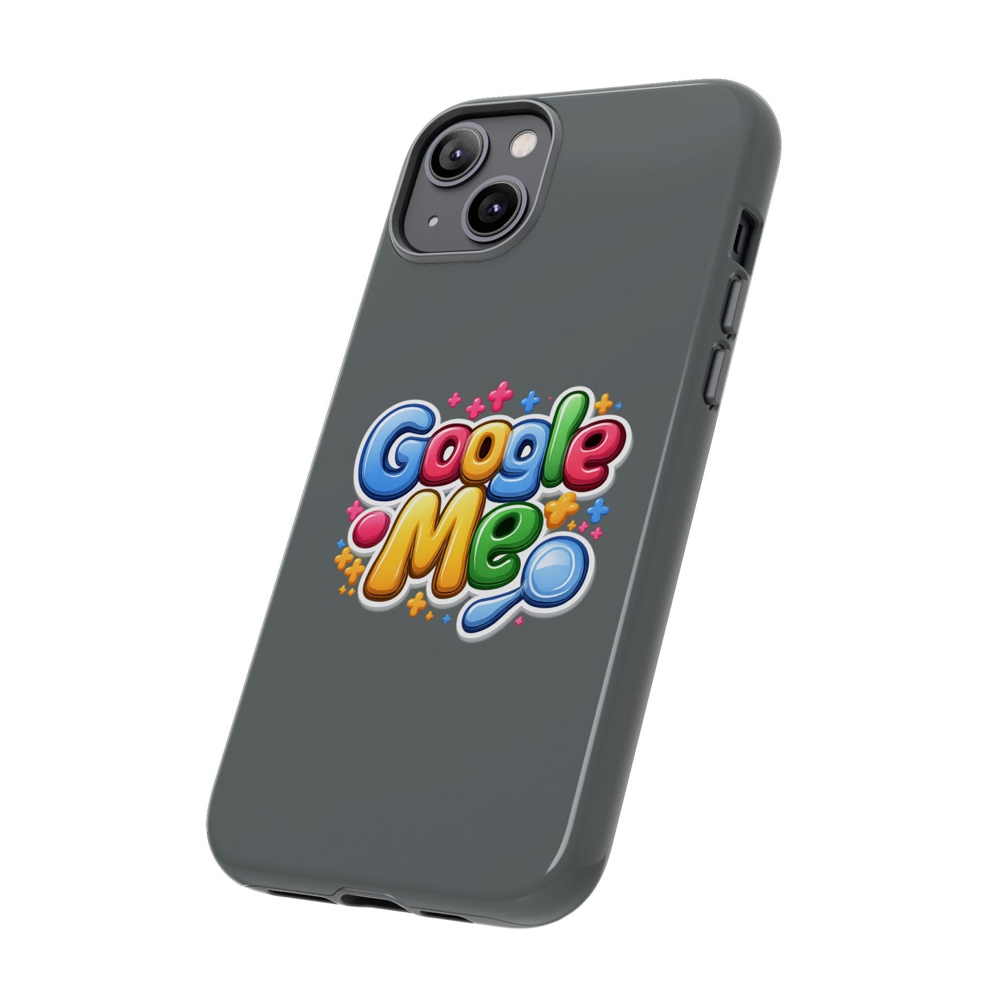 Phone Case — Colorful "Google Me" Protective Tough Case