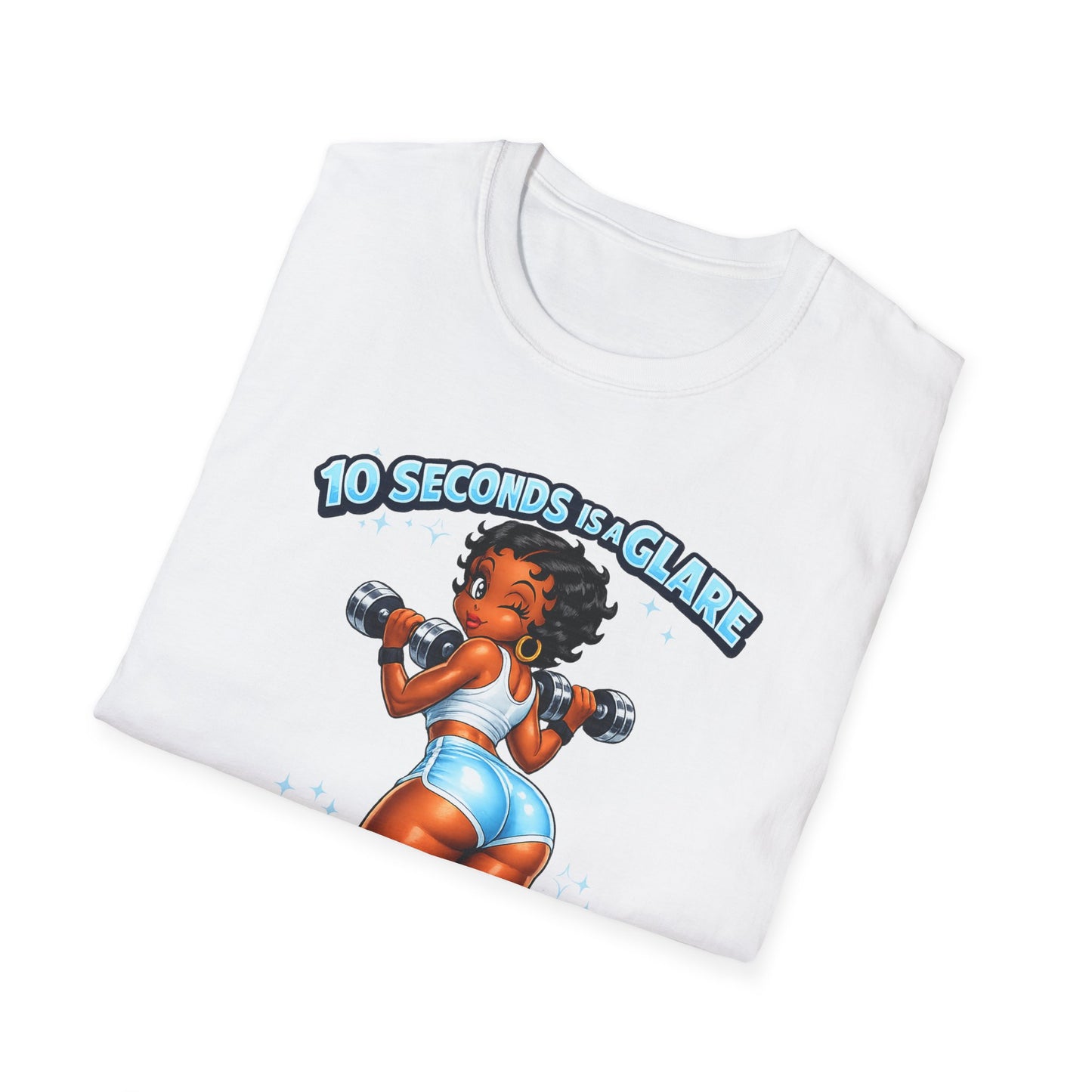 Workout Motivational T-Shirt — "10 Seconds is a Glare, 20 Seconds is a Stare"