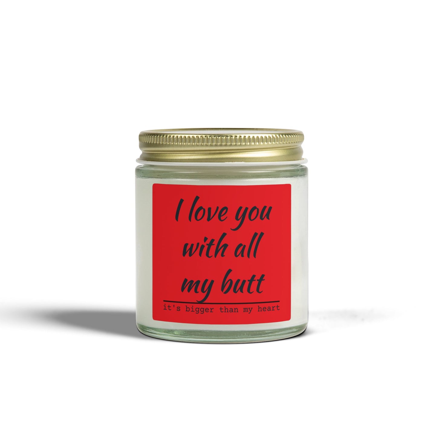 Coconut Apricot Scented Candle — "I Love You With All My Butt" (4oz/9oz)