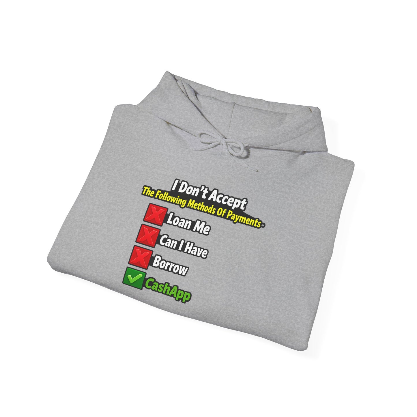 I Don't Accept Checklist Hoodie | CashApp Only Payment Design