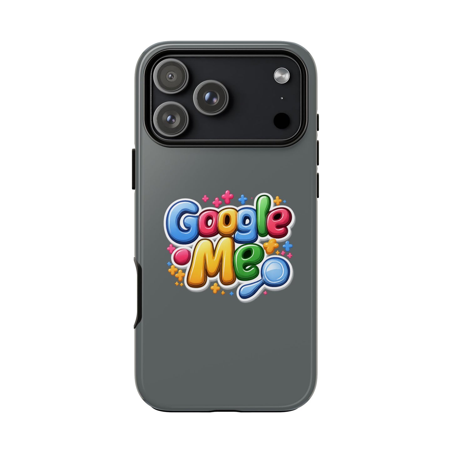 Phone Case — Colorful "Google Me" Protective Tough Case