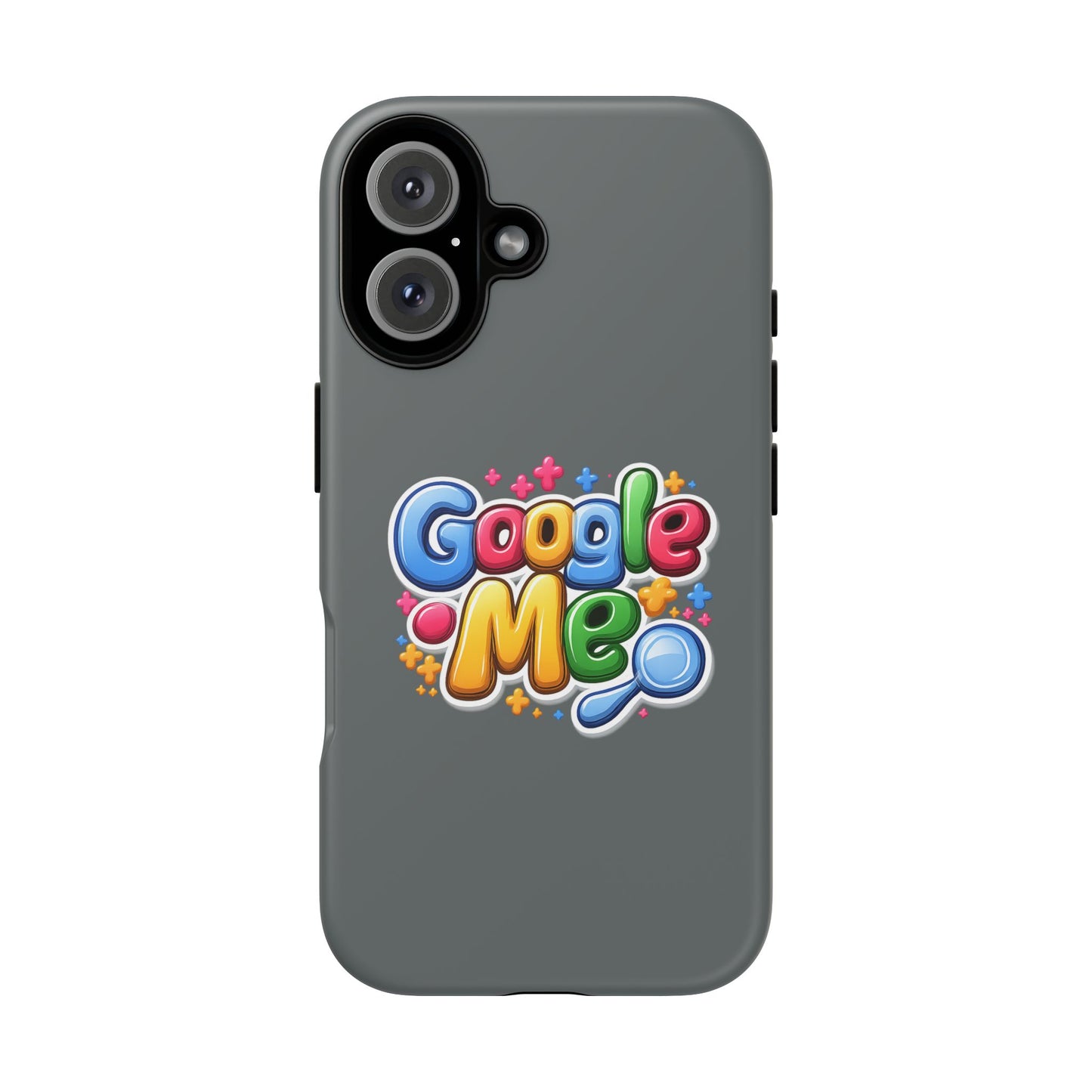 Phone Case — Colorful "Google Me" Protective Tough Case