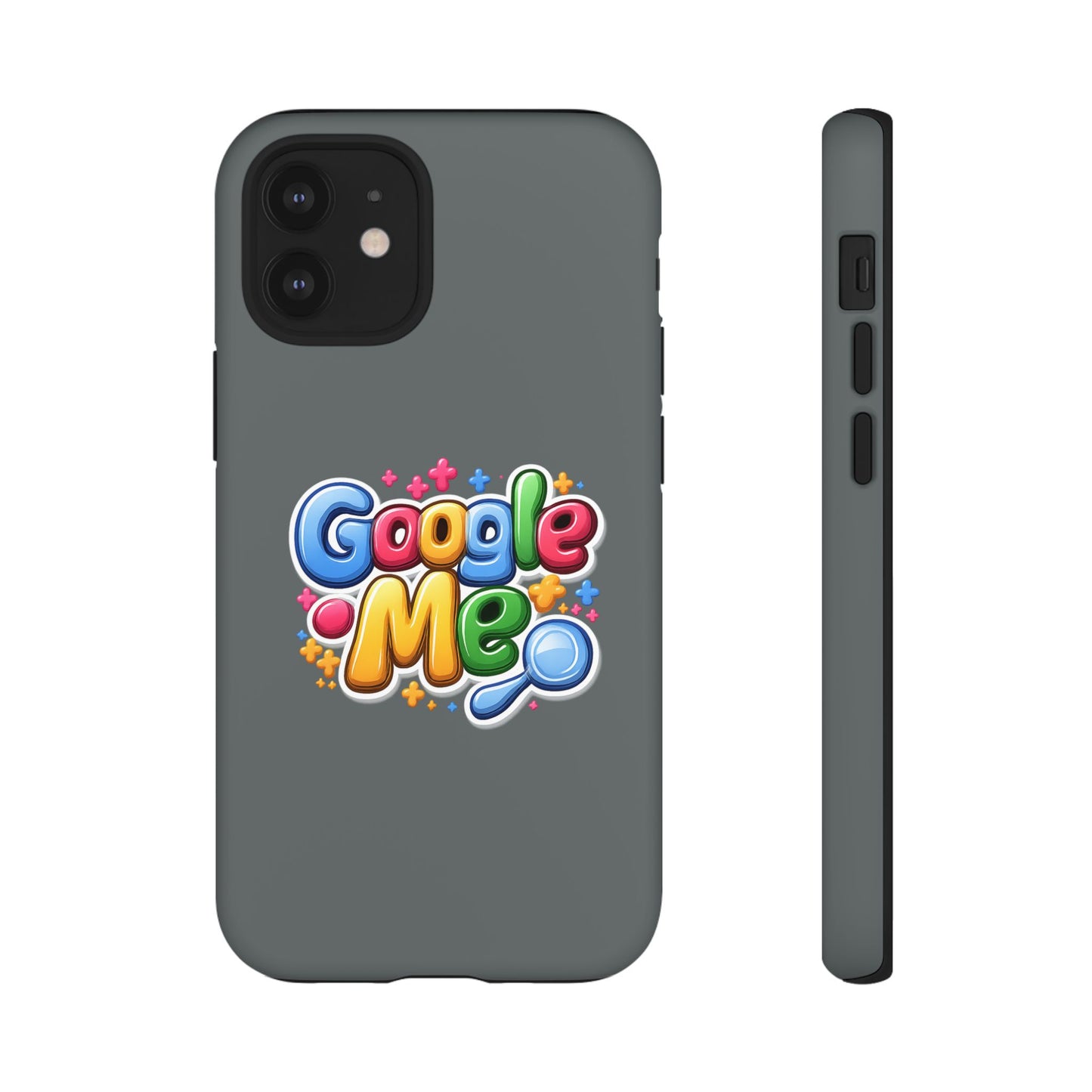 Phone Case — Colorful "Google Me" Protective Tough Case