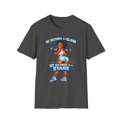 Workout Motivational T-Shirt — "10 Seconds is a Glare, 20 Seconds is a Stare"