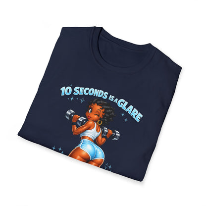 Workout Motivational T-Shirt — "10 Seconds is a Glare, 20 Seconds is a Stare"