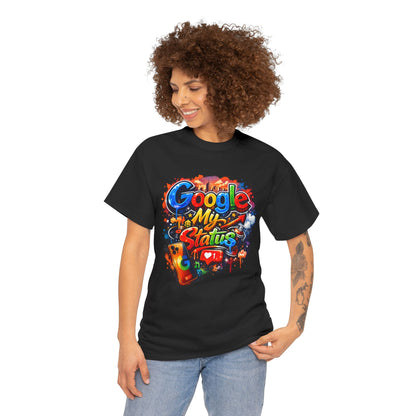 T-Shirt — "Google My Status" Colorful Graffiti Tee