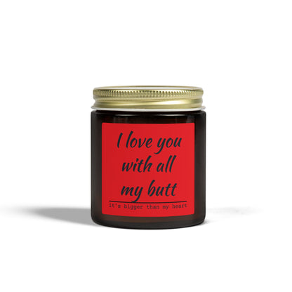 Coconut Apricot Scented Candle — "I Love You With All My Butt" (4oz/9oz)