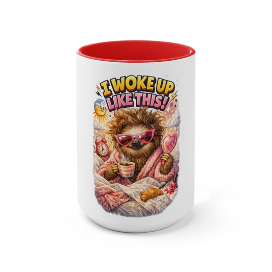 Accent Mug — I Woke Up Like This Sloth Coffee Cup, Cute Cozy Morning Gift