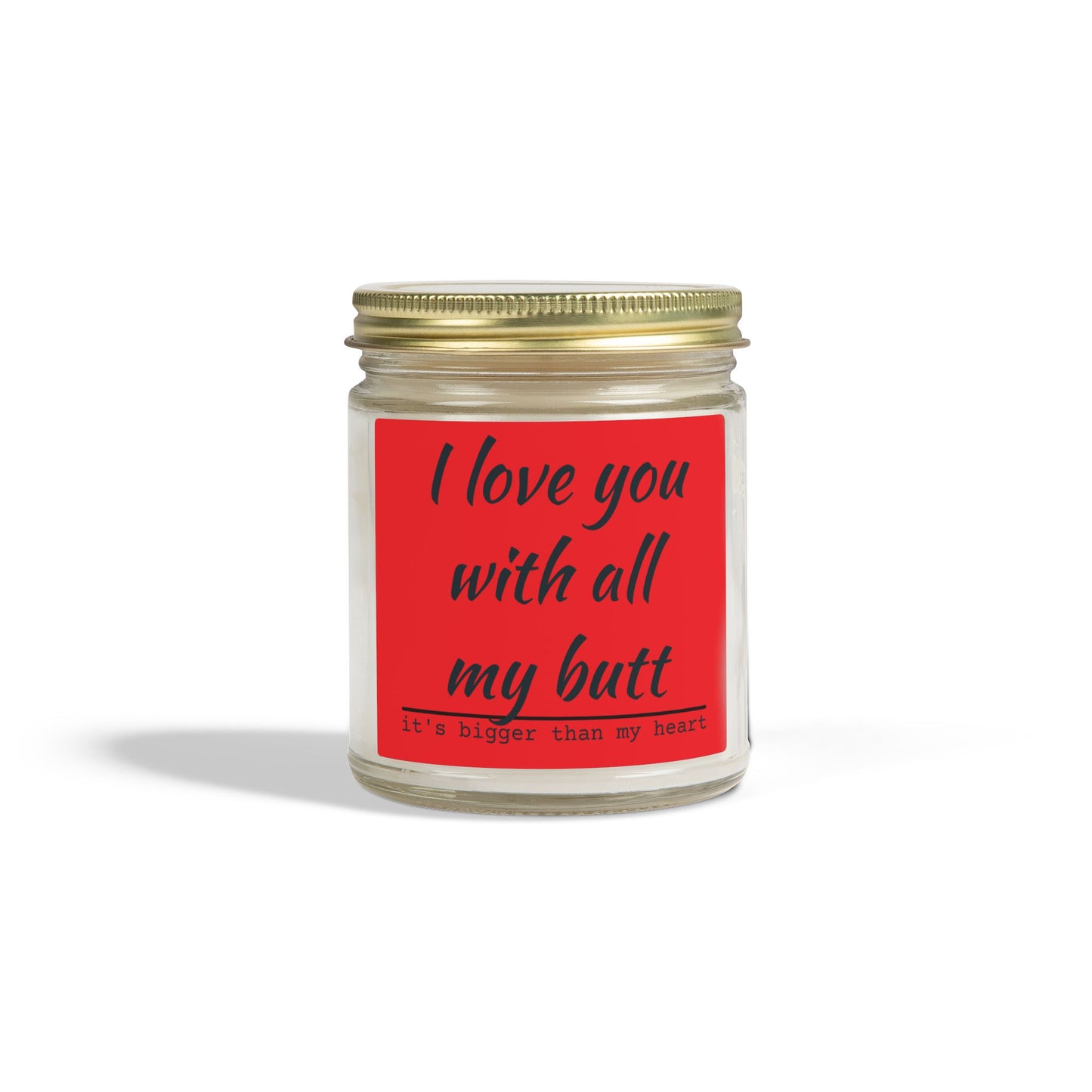 Coconut Apricot Scented Candle — "I Love You With All My Butt" (4oz/9oz)