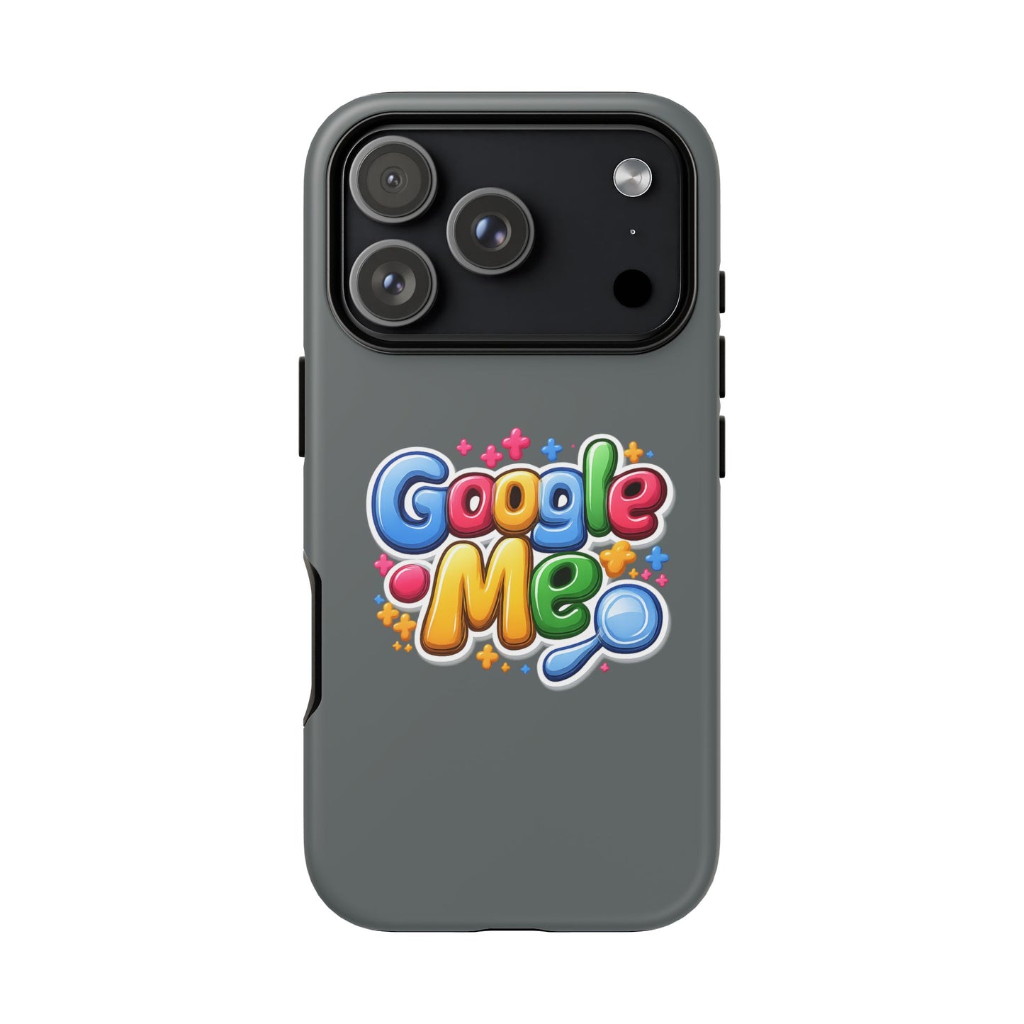 Phone Case — Colorful "Google Me" Protective Tough Case