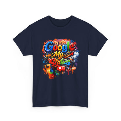T-Shirt — "Google My Status" Colorful Graffiti Tee