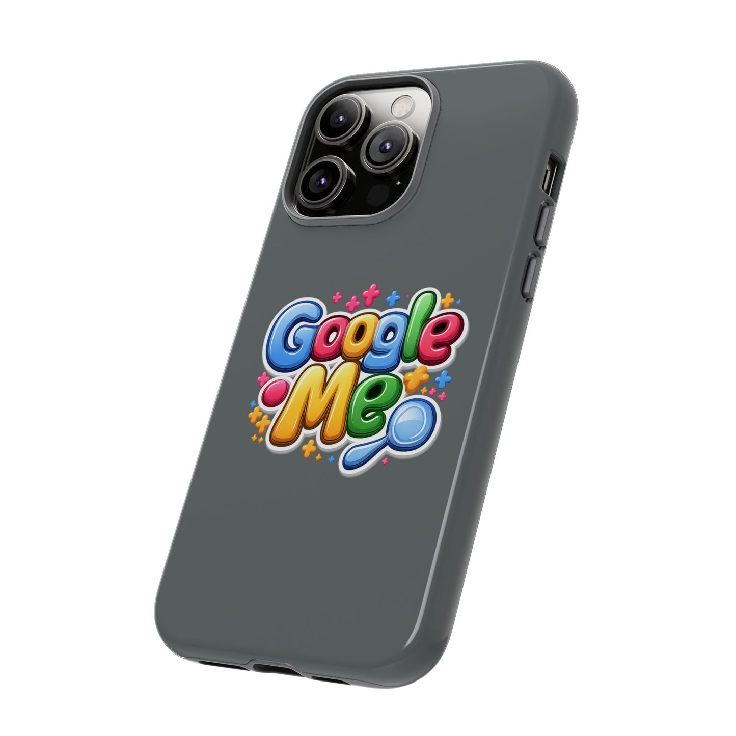 Phone Case — Colorful "Google Me" Protective Tough Case