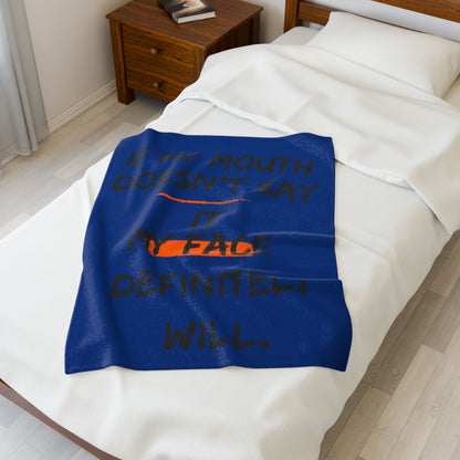 Plush Blanket — "If My Mouth Doesn’t Say It, My Face Definitely Will" Cozy Velveteen Throw