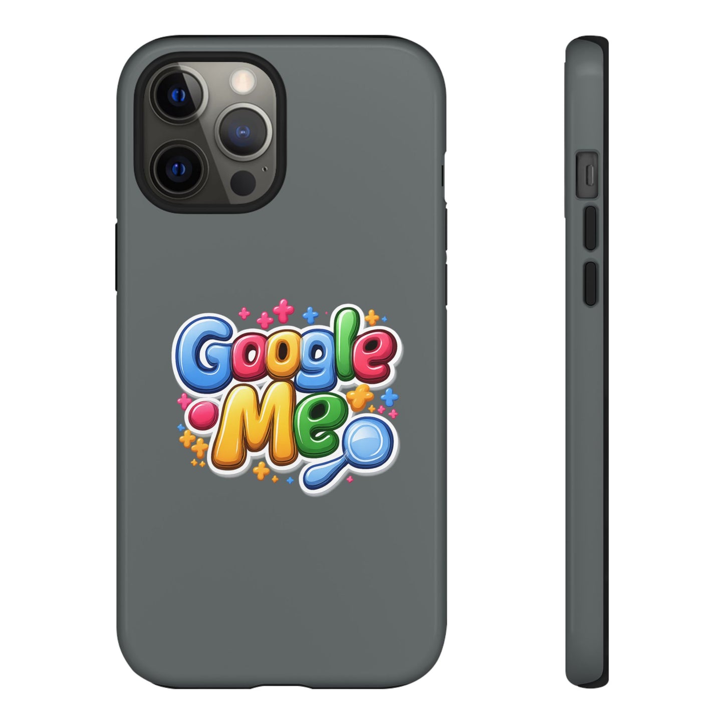 Phone Case — Colorful "Google Me" Protective Tough Case