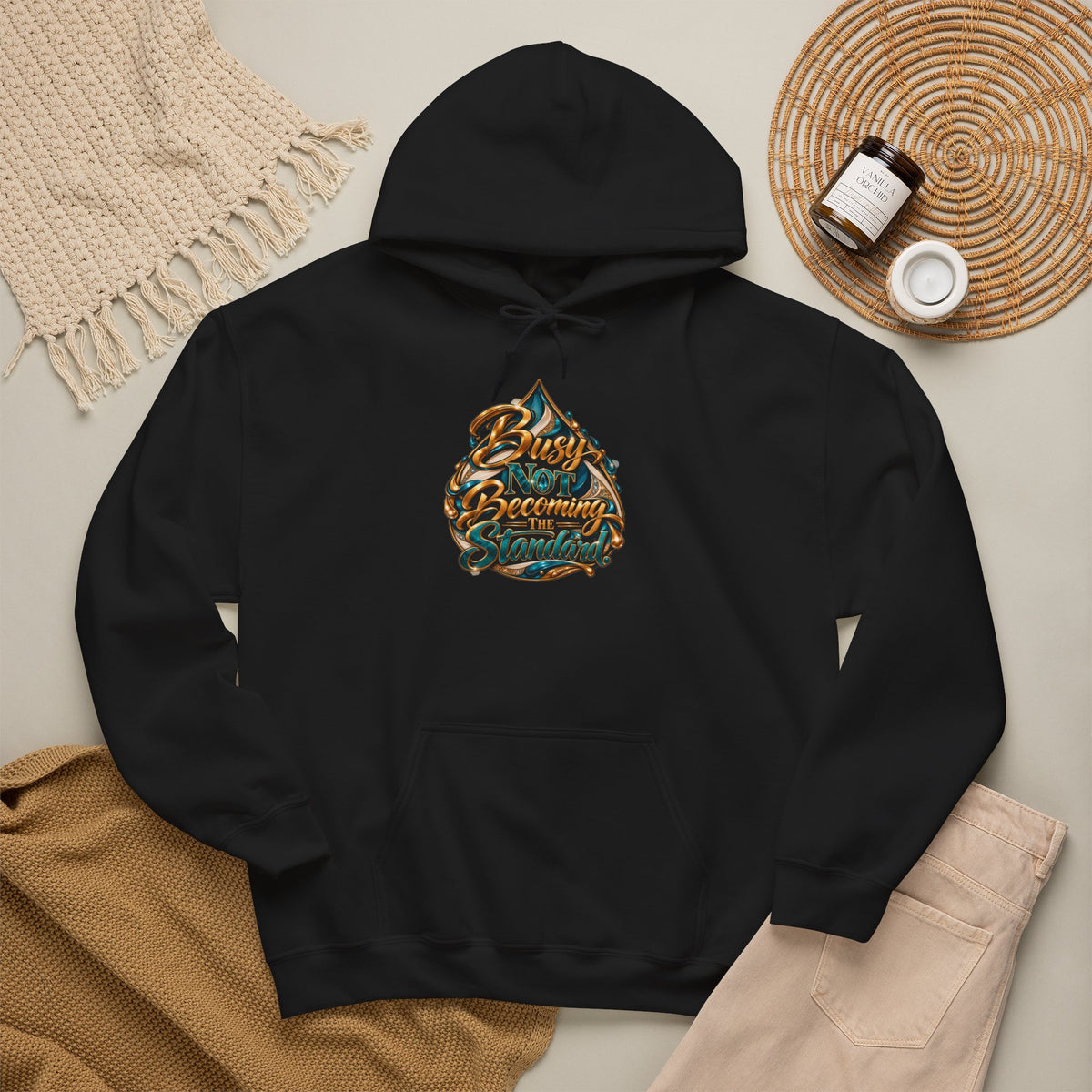 Busy Not Becoming The Standard Hooded Sweatshirt