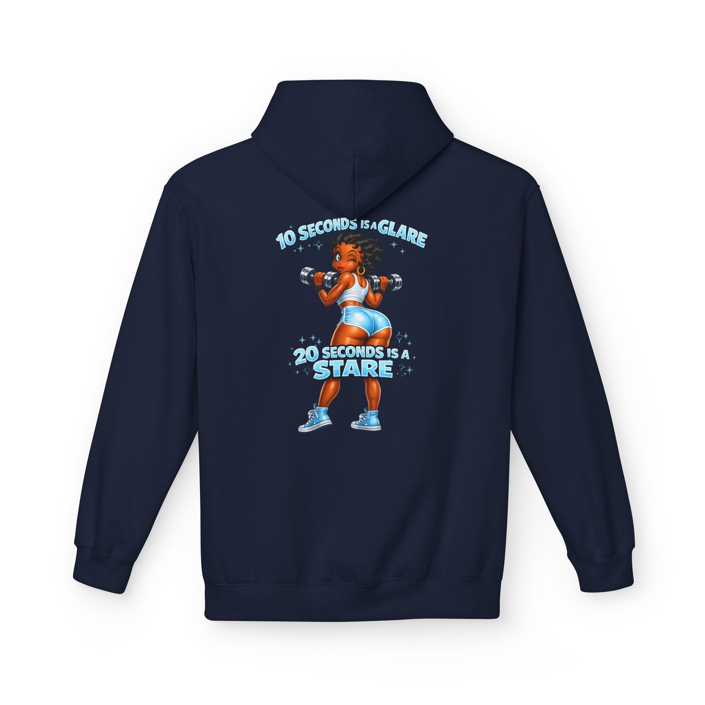 Hoodie — "10 Seconds is a Glare, 20 Seconds is a Stare" Girl Graphic