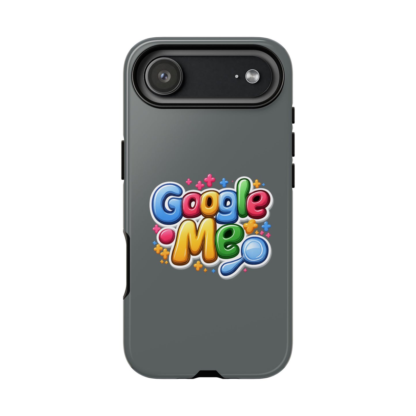 Phone Case — Colorful "Google Me" Protective Tough Case