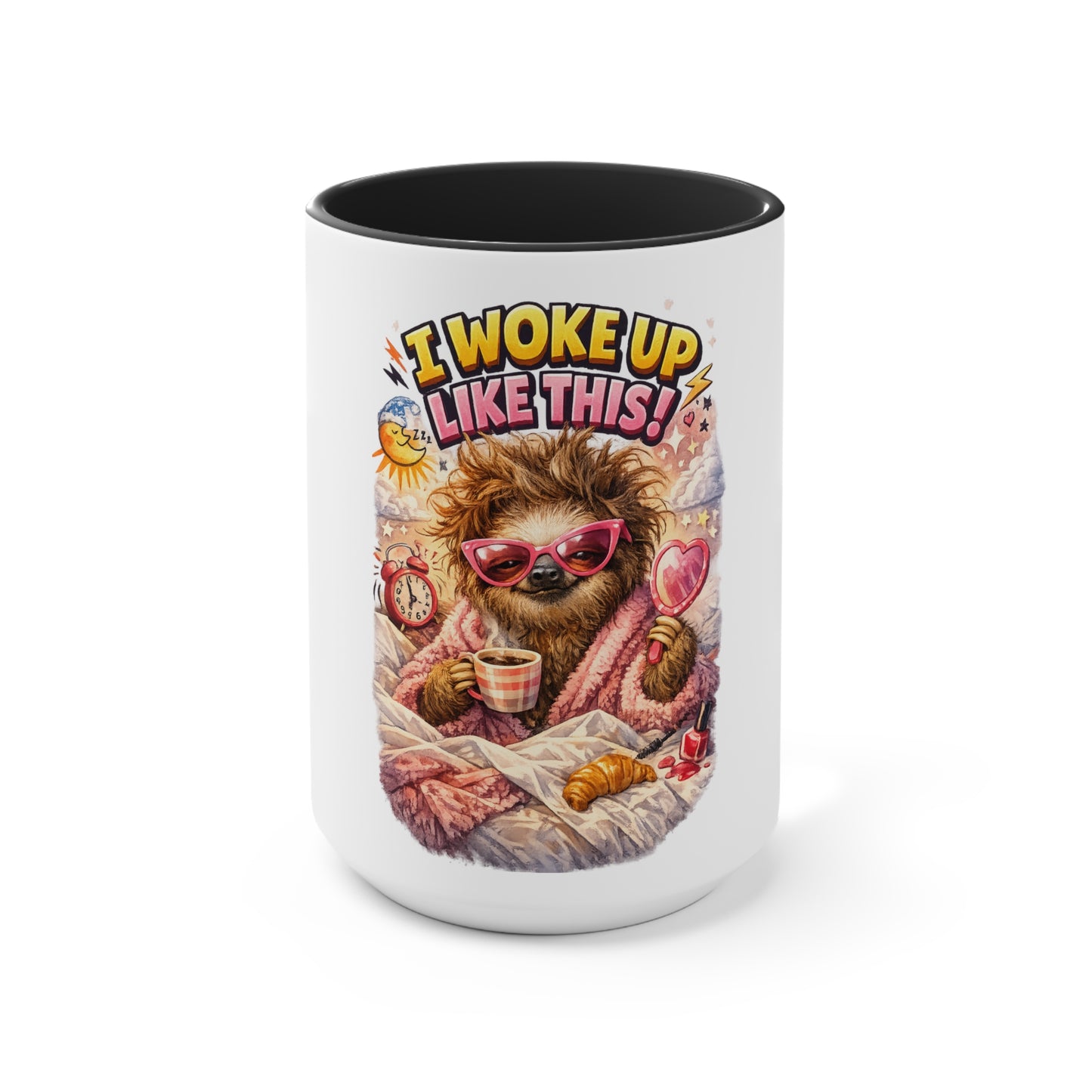 Accent Mug — I Woke Up Like This Sloth Coffee Cup, Cute Cozy Morning Gift