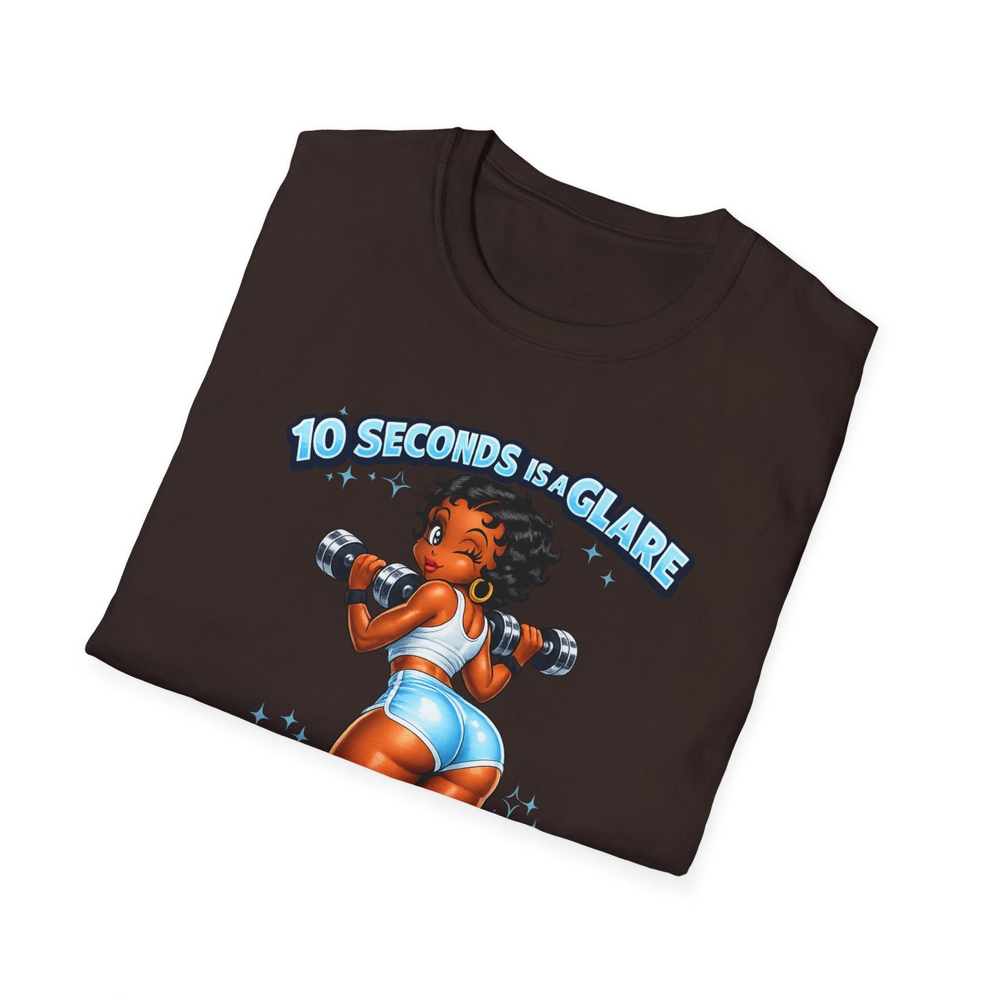 Workout Motivational T-Shirt — "10 Seconds is a Glare, 20 Seconds is a Stare"