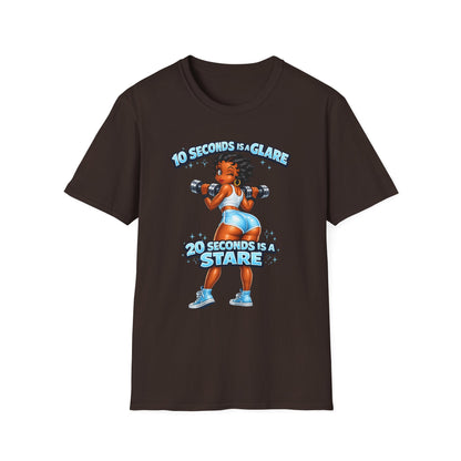 Workout Motivational T-Shirt — "10 Seconds is a Glare, 20 Seconds is a Stare"