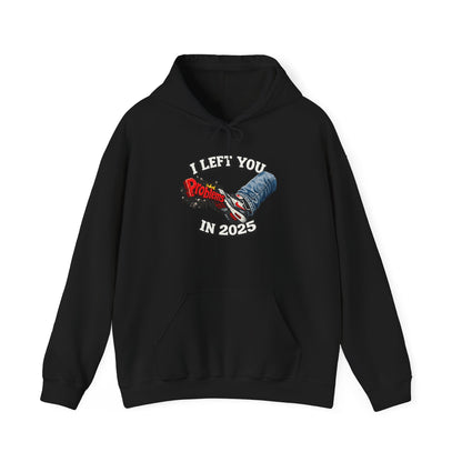 Hoodie — “I Left You Problem in 2025” Graphic Hooded Sweatshirt