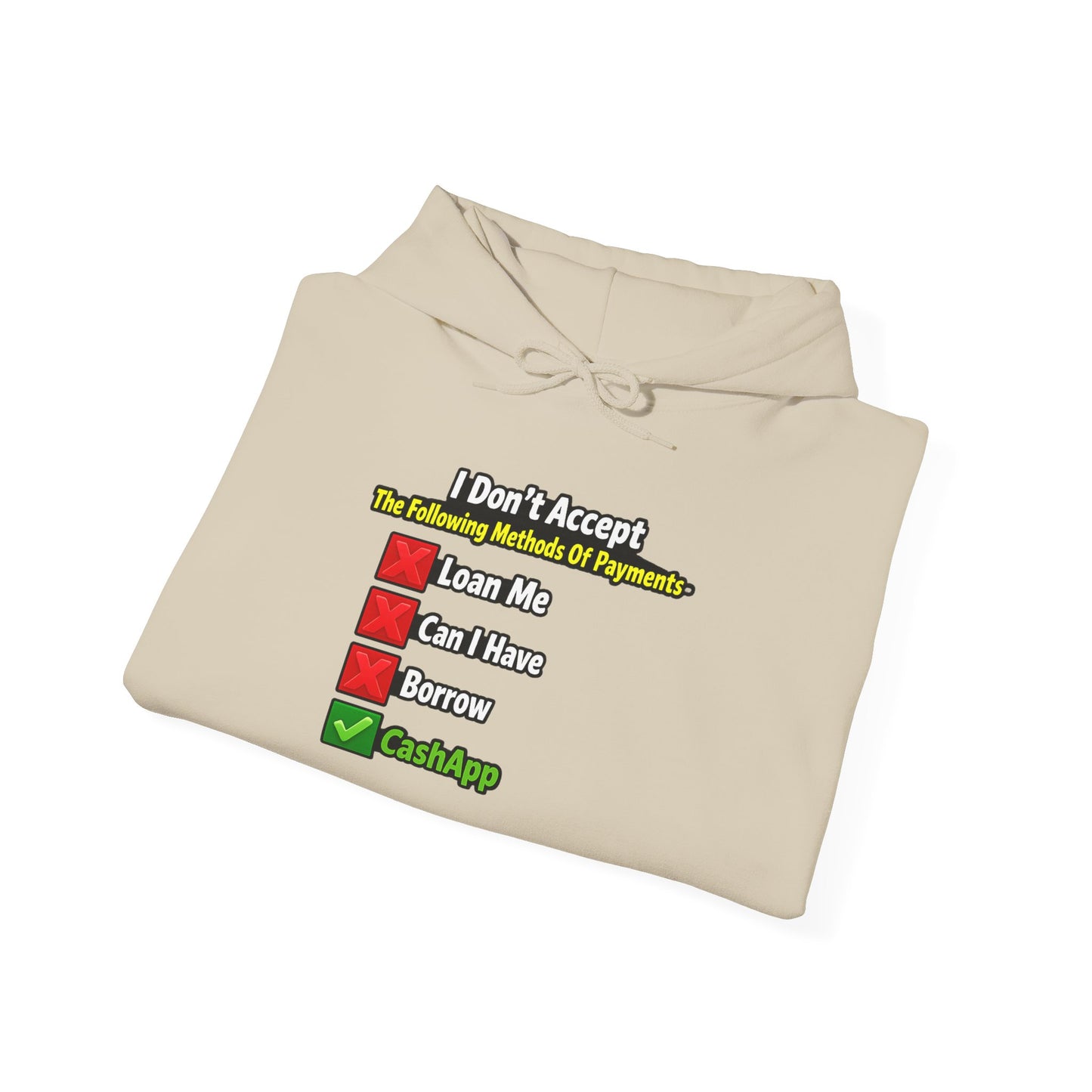 I Don't Accept Checklist Hoodie | CashApp Only Payment Design