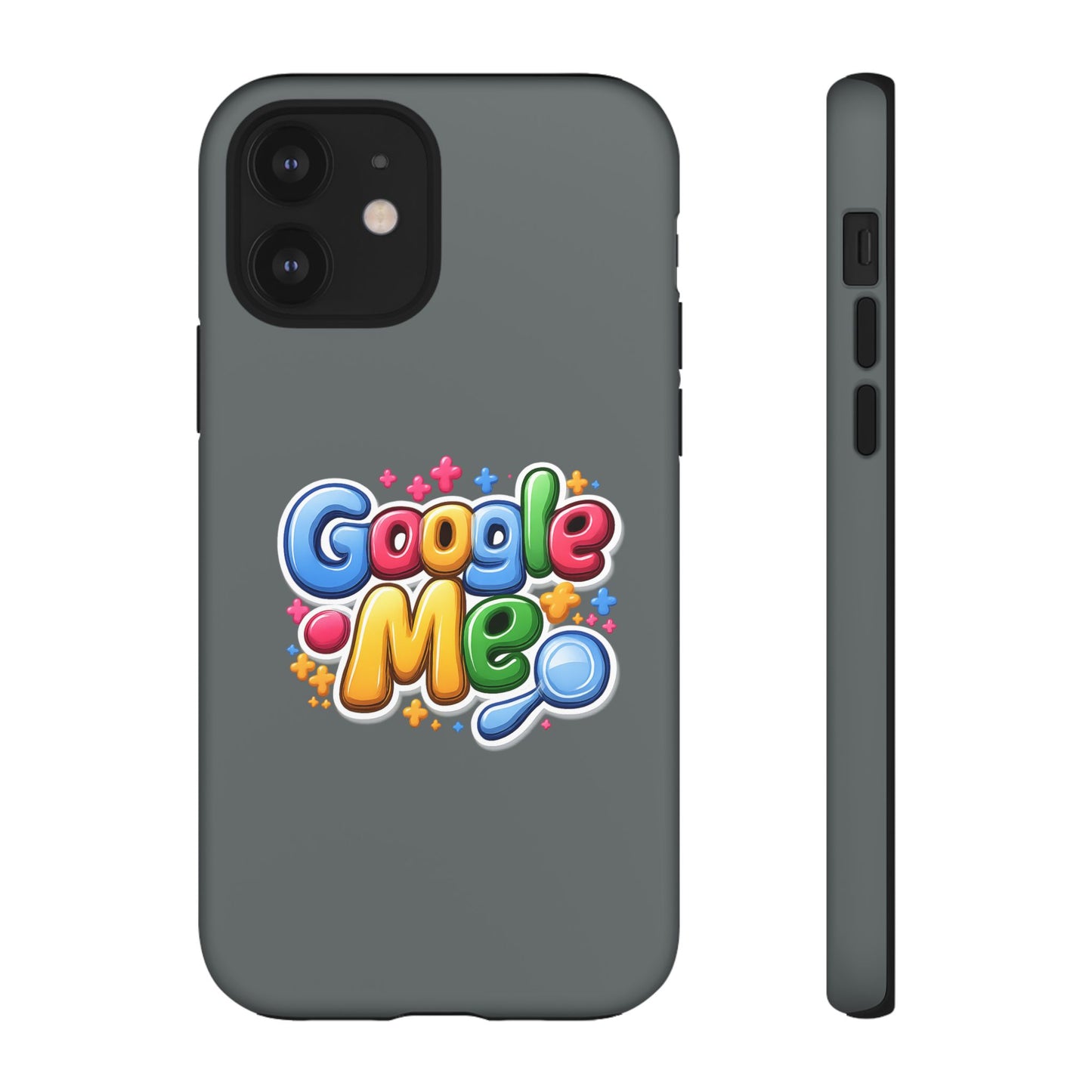 Phone Case — Colorful "Google Me" Protective Tough Case