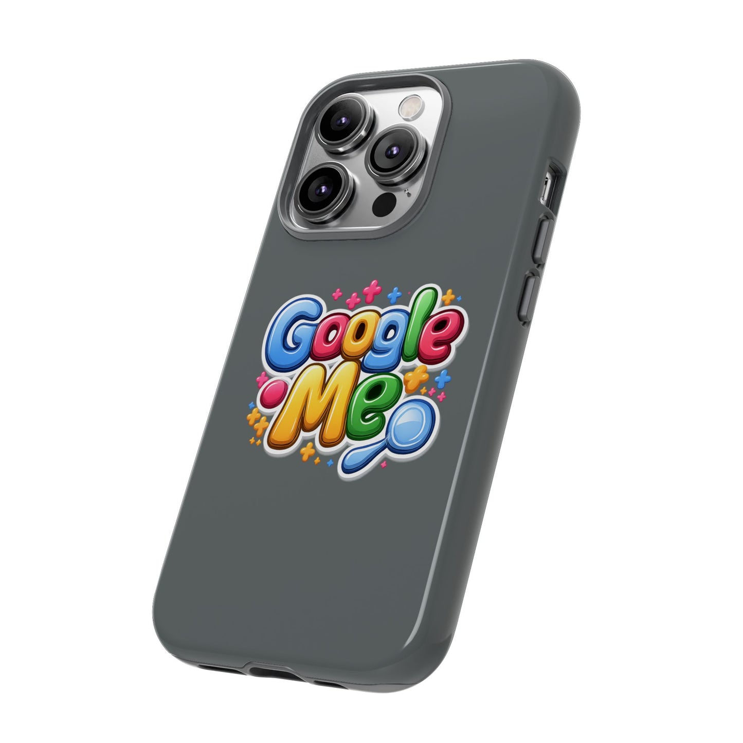 Phone Case — Colorful "Google Me" Protective Tough Case