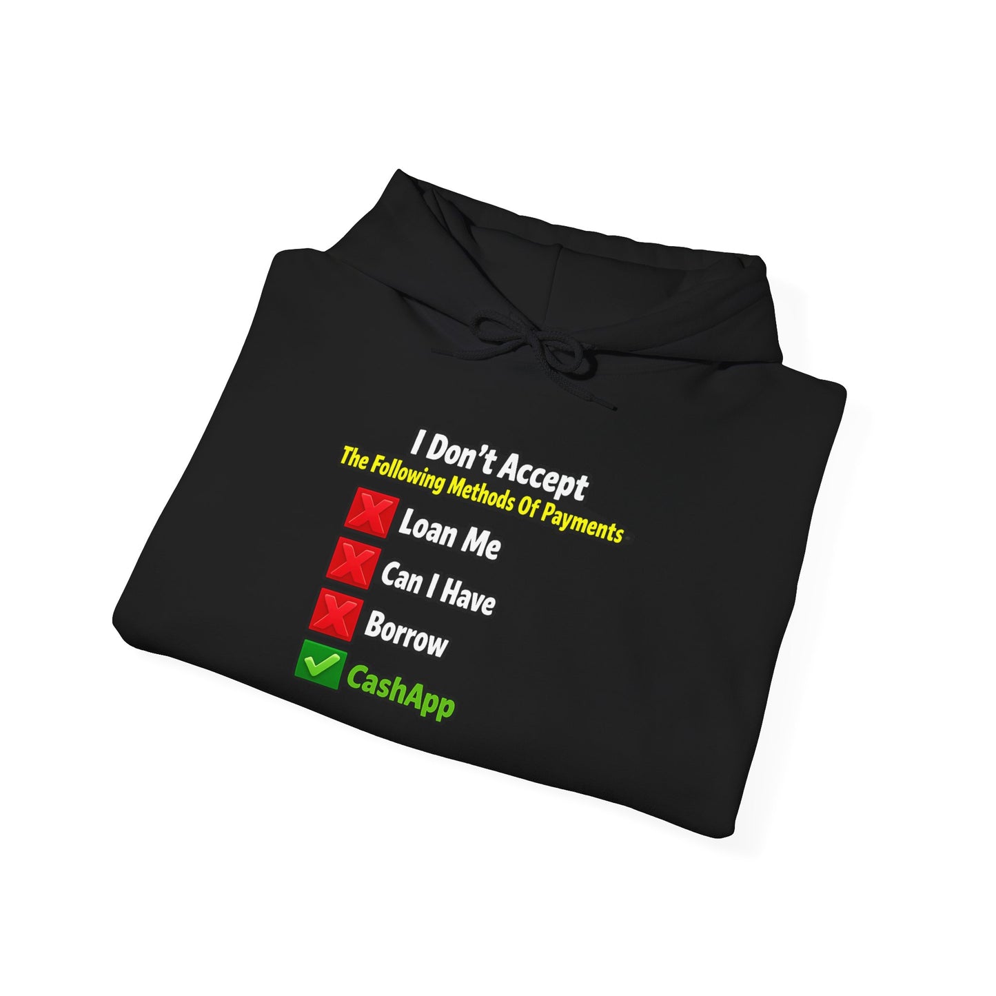 I Don't Accept Checklist Hoodie | CashApp Only Payment Design