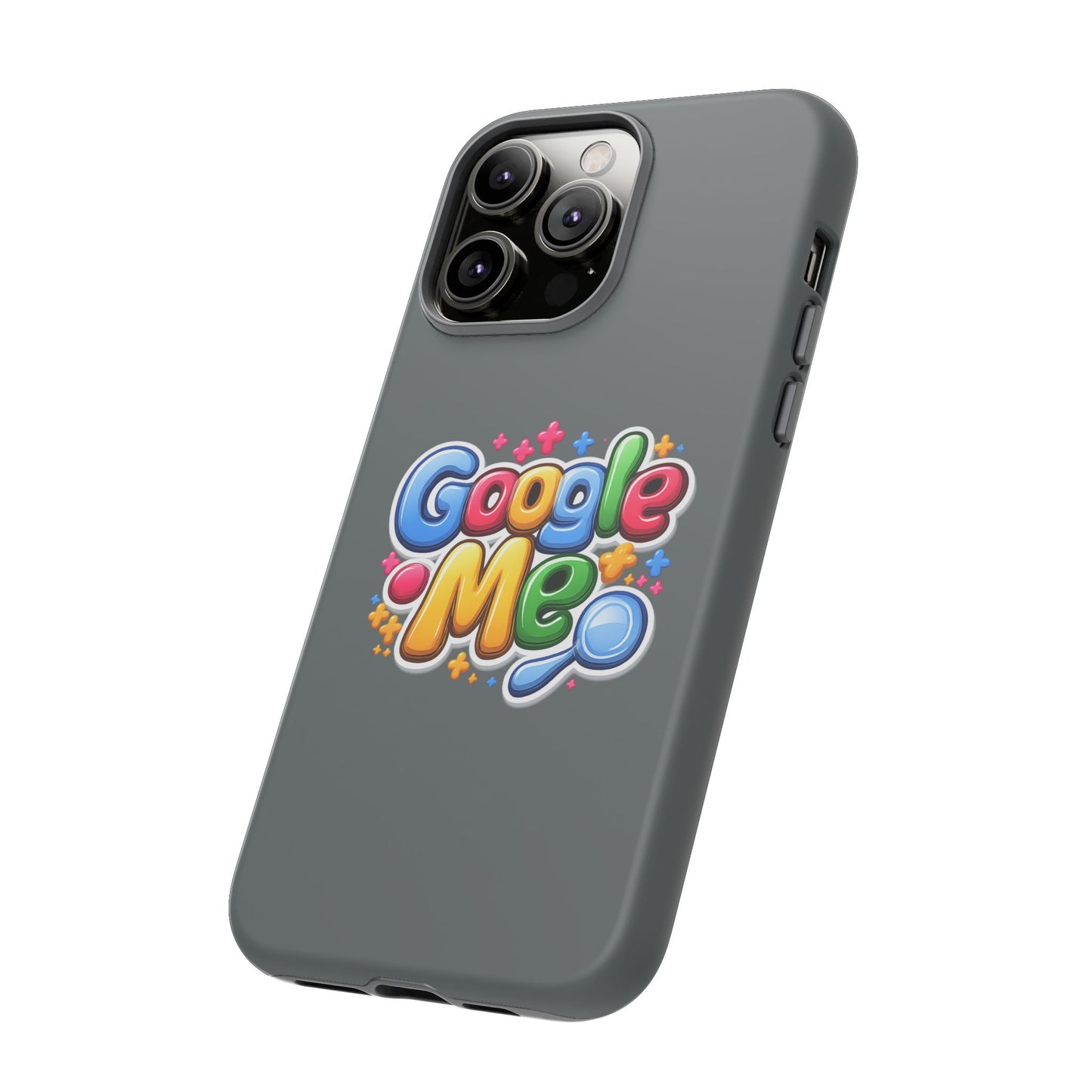 Phone Case — Colorful "Google Me" Protective Tough Case